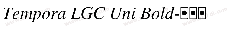Tempora LGC Uni Bold字体转换 Tempora LGC Uni Bold字体转换